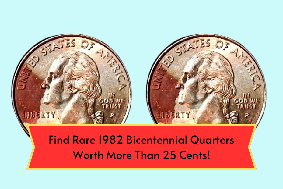 Find Rare 1982 Bicentennial Quarters Worth More Than 25 Cents!